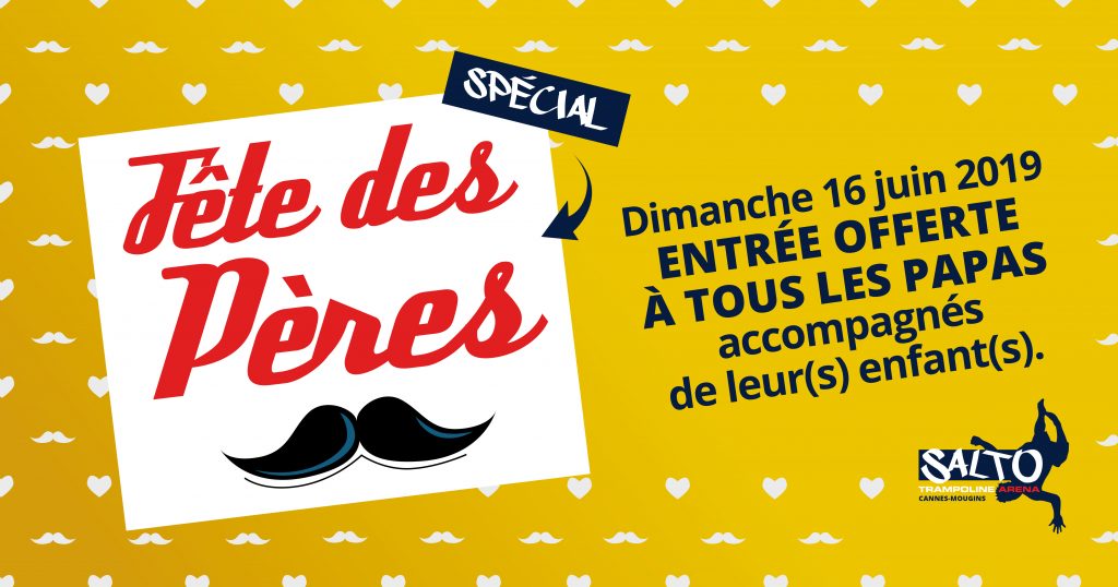 Fête des pères 2019 chez Salto Trampoline Arena